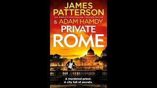 Private Rome  James Patterson Adam Hamdy 2 AudioBook [upl. by Jolee516]