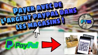 COMMENT PAYER AVEC DE L’ARGENT PAYPAL DANS LES MAGASINS  2020 [upl. by Helbon]