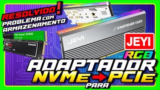 Review e teste adaptador de SSD NVMe para PCIe JEYI comprado no Ali Express com dissipador e RGB [upl. by Lusa]