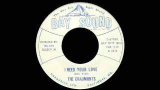 The Chaumonts  I Need Your Love [upl. by Mcquillin]