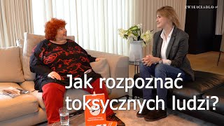 Toksyczni ludzie Jak rozpoznać toksycznych ludzi Odpowiada Katarzyna Miller toksyczni [upl. by Luciano]