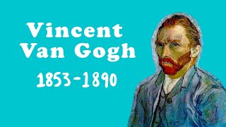 VINCENT VAN GOGH FACTS FOR KIDS LOU BEE ABC [upl. by Jarlathus440]