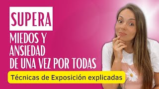 🚀🌈 ¡Adiós miedos y Ansiedad Técnicas de Exposición Explicadas [upl. by Lita334]