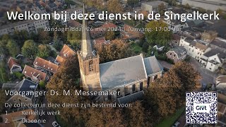 20240526  Zondagmiddagdienst Ds M Messemaker [upl. by Marcelline]