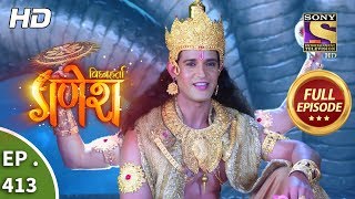 Vighnaharta Ganesh  Ep 413  Full Episode  21st March 2019 [upl. by Jorgan]