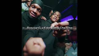 Roscoe G x Edot Baby Cha Cha  Slowed amp reverb [upl. by Darahs]