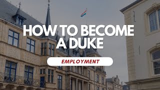 How To Become A Duke [upl. by Chev]