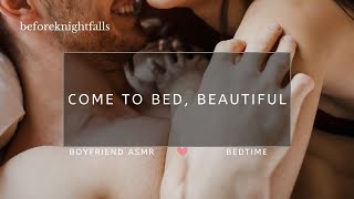 ASMR come to bed beautiful [upl. by Tyika]