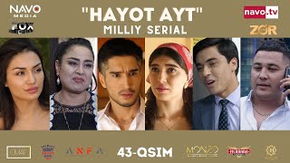 Hayot ayt ozbek serial 43 qism  Ҳаёт aйт ўзбек сериал 43 қисм [upl. by Ihsar754]