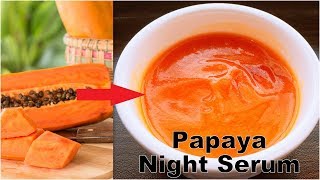 DIY Homemade Papaya Night Serum To Remove Dark SpotsPimples amp Acne scarsSuntanPigmentation [upl. by Marti258]