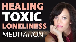 Guided Meditation to Help Heal Emotional Abuse and Toxic Loneliness Lisa A Romano [upl. by Gates338]