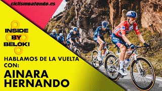 ⚡ Inside by BELOKI ⚡ HABLAMOS DE LA VUELTA CON AINARA HERNANDO  Ciclismo a Fondo [upl. by Bithia]