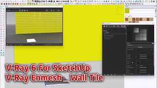 VRay 6 For SketchUp  006 V Ray Enmesh  Wall Tile [upl. by Alitta435]