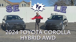 2024 Toyota Corolla Hybrid AWD Trim Review SE VS LE [upl. by Yblok]