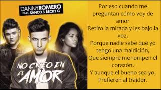 No Creo en el Amor  Danny Romero Sanco Becky G lyricsletra [upl. by Sorvats]