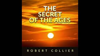 The SECRET of the AGES 8 Hours FULL Audiobook by Robert Collier [upl. by Meagher]