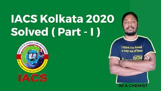 IACS Kolkata 2020 Solved  Part  I   Int Phd Crash Course [upl. by Kosiur]