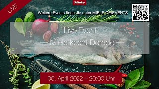 Live Event Miele kocht  Dorade im Miele Dampfgarer und CombiDampfgarer [upl. by Theurich]