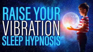 8HRS Fall Asleep amp Raise Your Vibrational Energy Guided Sleep Meditation [upl. by Nolasba]