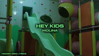 hey kids lyrics  by molina [upl. by Ybroc]