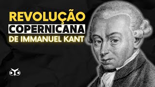 Idealismo transcendental de Immanuel Kant revolução copernicana [upl. by Ojyllek309]