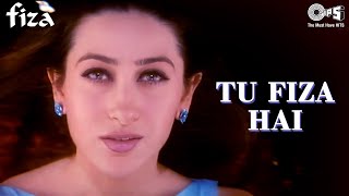 Tu Fiza Hai Song  Karisma Kapoor  Sonu Nigam  Alka Yagnik  Hrithik Roshan  Bikram  Fiza Movie [upl. by Ramor]