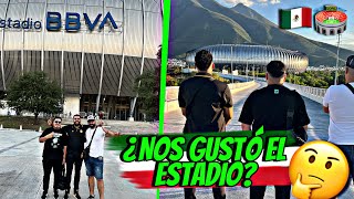 🇲🇽Cumplimos nuestro sueño de entrar al Estadio BBVA de Monterrey💚🥳🏟️ [upl. by Llekram]