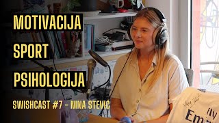 SWISHCAST EP07  GOŠĆA Nina Stević [upl. by Vullo961]