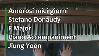 Piano Part Amorosi miei giorni Stefano Donaudy F major [upl. by Urbain]