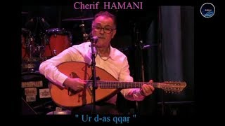 Cherif HAMANI  Ur das qqaṛ [upl. by Caiaphas91]