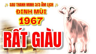 An lạc tận hưởng  Tử vi Đinh Mùi 1967  Sau thanh minh mùng 33 âm lịch  Lộc từ thần tài rất giàu [upl. by Nayek]