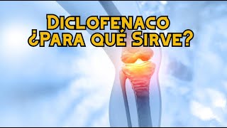 Diclofenaco ¿Para qué Sirve [upl. by Asylem748]