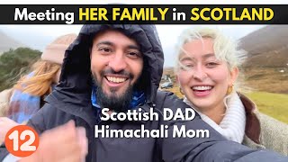 Finally MET HER FAMILY in Scotland  Travel Vlog 11 [upl. by Yromas]