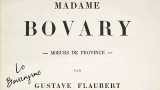 Gustave Flaubert  Le bovarysme [upl. by Magen483]