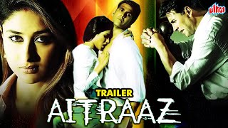 AITRAAZ Movie Trailer  Akshay Kumar Priyanka Chopra Kareena Kapoor  Superhit Hindi Movie [upl. by Muhcan]