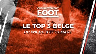 Complètement Foot  TOP 3 Diables Rouge de ce WK du 9 et 10 mars 2024 [upl. by Rosario]