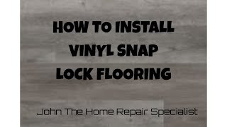 How to Install Vinyl Snap Lock Flooring [upl. by Launame]