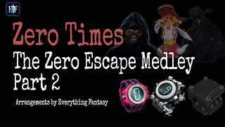 The Zero Escape Medley  Part 2  Everything Fantasy [upl. by Odnarb332]