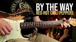 How to Play quotBy The Wayquot by Red Hot Chili Peppers  Guitar Lesson [upl. by Ollayos]