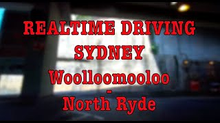 Woolloomooloo  North Ryde  Realtime Driving  Sydney  Jan 20 [upl. by Moclam]