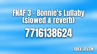 FNAF 3  Bonnies Lullaby slowed amp reverb  Music Code  Roblox [upl. by Zenda]