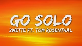 Zwette feat Tom Rosenthal  Go Solo LetraLyrics [upl. by Simonsen]