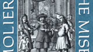 THE MISER by Molière FULL AUDIOBOOK  Best Audiobooks [upl. by Ynttirb]