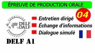 DELF A1  Production orale Entretien dirigé échange dinformations dialogue simulé  Video 04 [upl. by Halla]