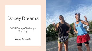 Dopey Dreams  2025 Dopey Challenge Training  Week 4 Goals [upl. by Anemij113]