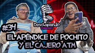 EL APÉNDICE DE POCHITO Y EL CAJERO ATM 34 Deschapando Podcast [upl. by Los]