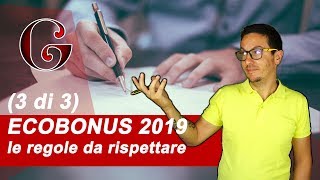 ECOBONUS 2019 le REGOLE e gli ADEMPIMENTI per il Risparmio Energetico sulla Casa 3 di 3 [upl. by Eliathas]