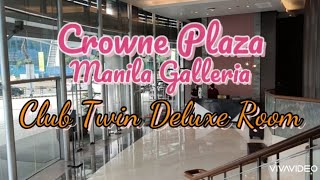 Crown Plaza 💐 Club Twin Deluxe Room ♥️ Ortigas hotels foryou philippines [upl. by Ednyl671]