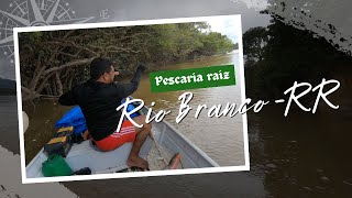 PESCA NO RIO BRANCO  BOCA DO ÁGUA BOA  RORAIMA [upl. by Nyliram450]