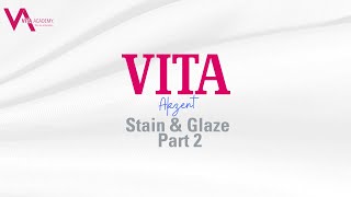 VITA Akzent Stain and Glaze Part 2 [upl. by Enoryt630]